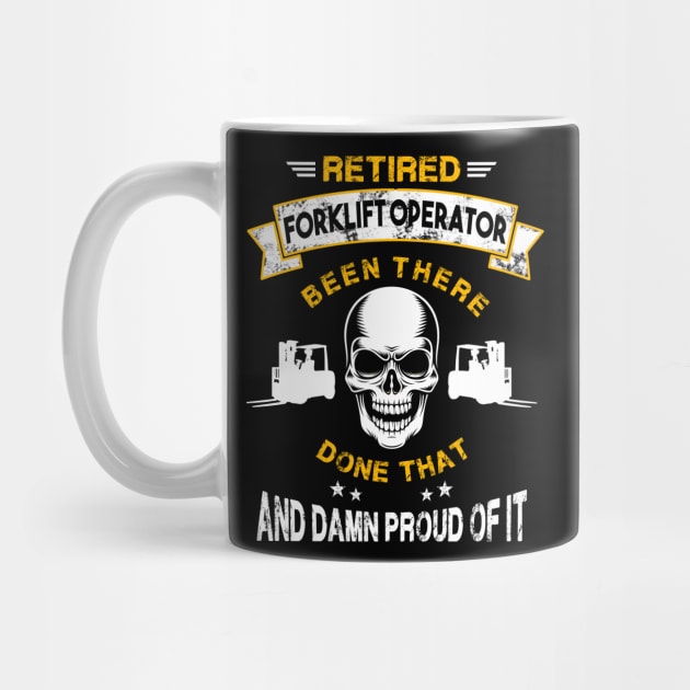 Retired Forklift Proud Forklift Operator by White Martian